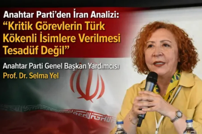 Anahtar Parti’den İran analizi: “Kritik görevlerin Türk Kökenli isimlere verilmesi tesadüf değil”